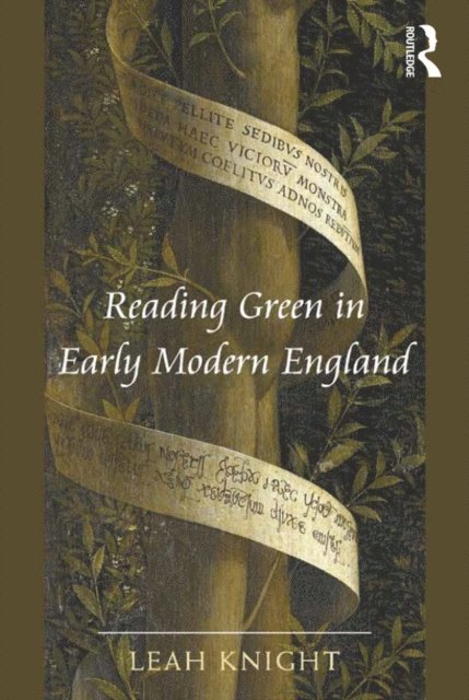 Leah Knight - Reading Green in Early Modern England, E-bok