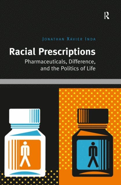 Jonathan Xavier Inda - Racial Prescriptions, E-bok