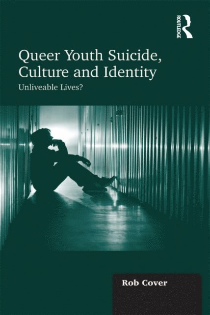 Rob Cover - Queer Youth Suicide, Culture and Identity, E-bok