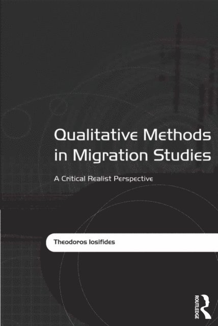 Theodoros Iosifides - Qualitative Methods in Migration Studies, E-bok