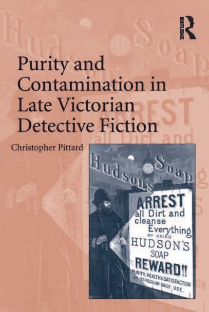 Christopher Pittard - Purity and Contamination in Late Victorian Detective Fiction, E-bok