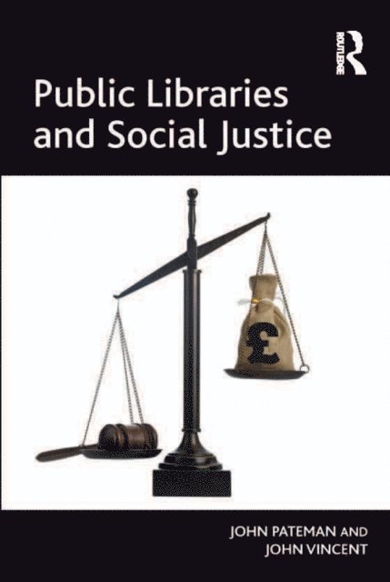 John Vincent, John Pateman - Public Libraries and Social Justice, E-bok