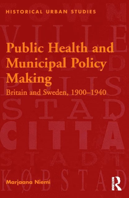 Marjaana Niemi - Public Health and Municipal Policy Making, E-bok