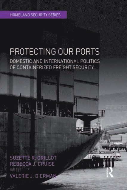 Rebecca J. Cruise, Suzette R. Grillot - Protecting Our Ports, E-bok