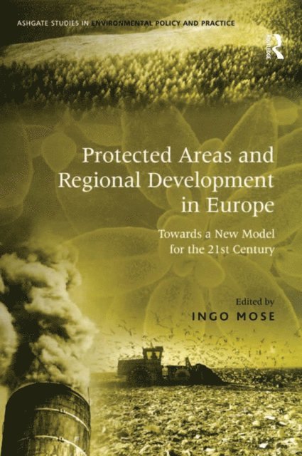 Ingo Mose - Protected Areas and Regional Development in Europe, E-bok