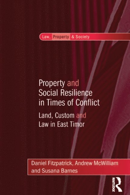 Susana Barnes, Andrew McWilliam, Daniel Fitzpatrick - Property and Social Resilience in Times of Conflict, E-bok