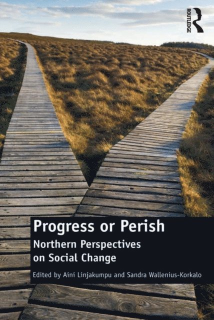 Sandra Wallenius-Korkalo, Aini Linjakumpu - Progress or Perish, E-bok
