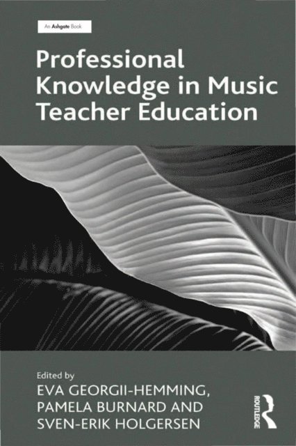 Pamela Burnard, Eva Georgii-Hemming - Professional Knowledge in Music Teacher Education, E-bok