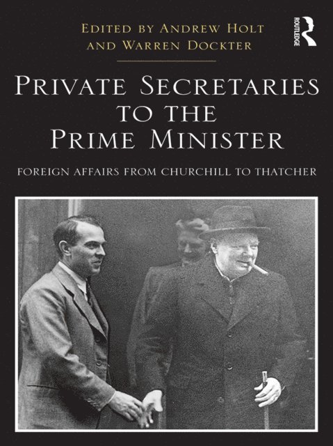 Warren Dockter, Andrew Holt - Private Secretaries to the Prime Minister, E-bok