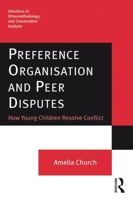 Amelia Church - Preference Organisation and Peer Disputes, E-bok