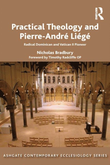 Nicholas Bradbury - Practical Theology and Pierre-Andre Liege, E-bok
