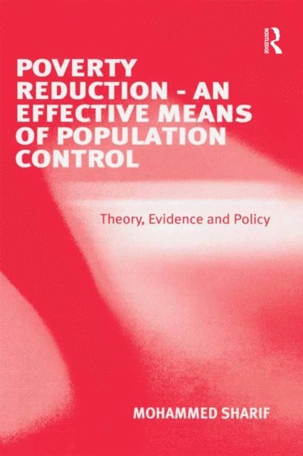 Mohammed Sharif - Poverty Reduction - An Effective Means of Population Control, E-bok