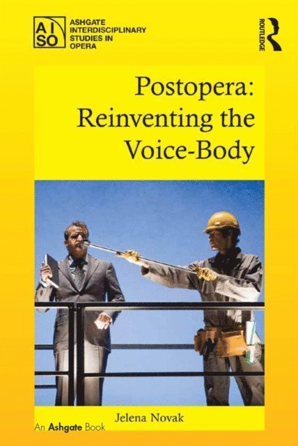 Jelena Novak - Postopera: Reinventing the Voice-Body, E-bok
