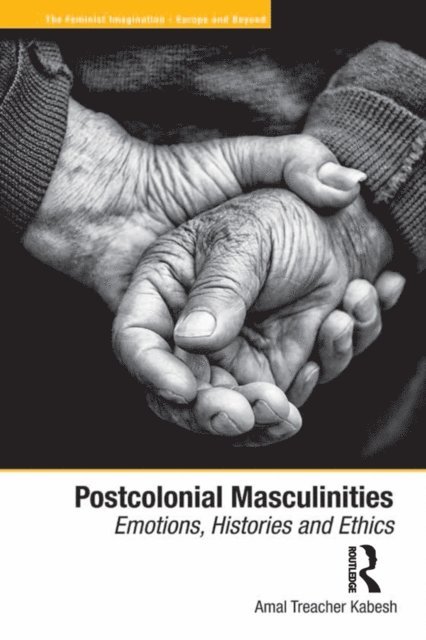 Amal Treacher Kabesh - Postcolonial Masculinities, E-bok