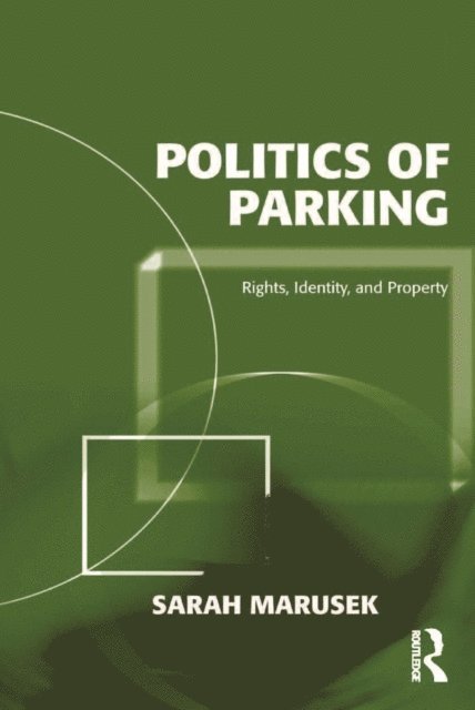 Sarah Marusek - Politics of Parking, E-bok