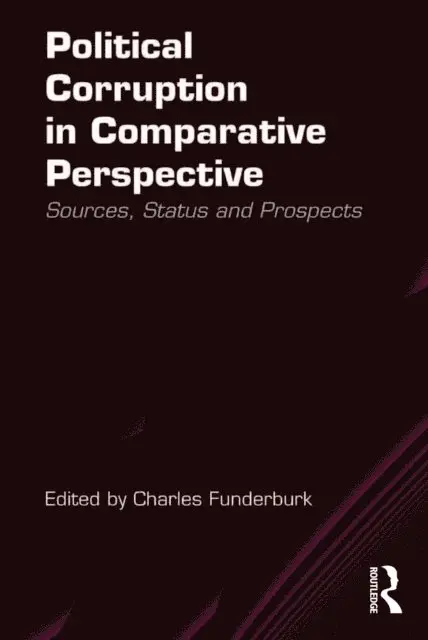Charles Funderburk - Political Corruption in Comparative Perspective, E-bok. Tillgänglighet: Lägg i varukorg