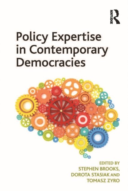 Dorota Stasiak, Stephen Brooks - Policy Expertise in Contemporary Democracies, E-bok