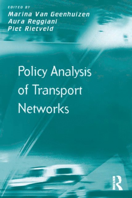 Piet Rietveld, Marina Van Geenhuizen, Aura Reggiani - Policy Analysis of Transport Networks, E-bok