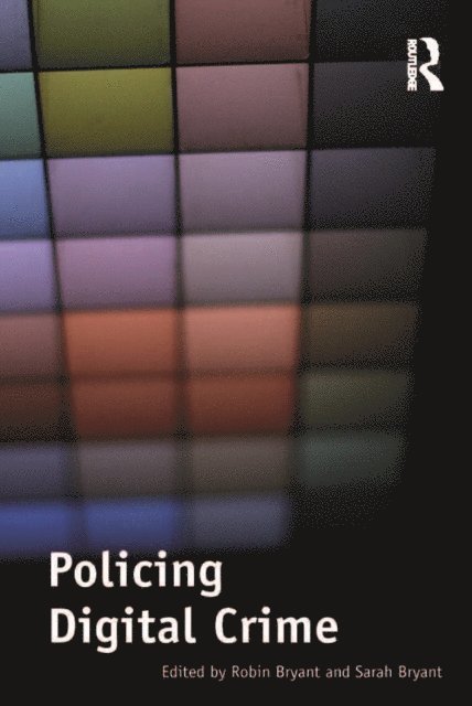 Robin Bryant - Policing Digital Crime, E-bok