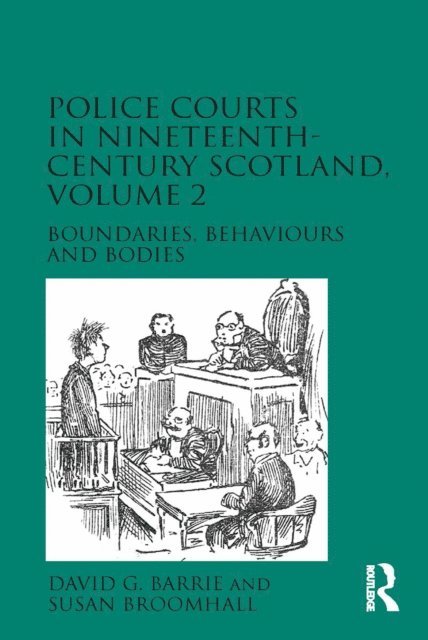 Susan Broomhall, David G. Barrie - Police Courts in Nineteenth-Century Scotland, Volume 2, E-bok