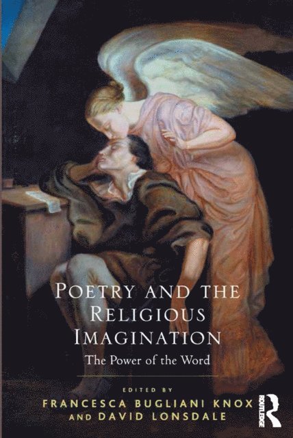 David Lonsdale, Francesca Bugliani Knox - Poetry and the Religious Imagination, E-bok