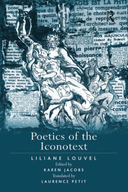 edited by Karen Jacobs, Liliane Louvel - Poetics of the Iconotext, E-bok