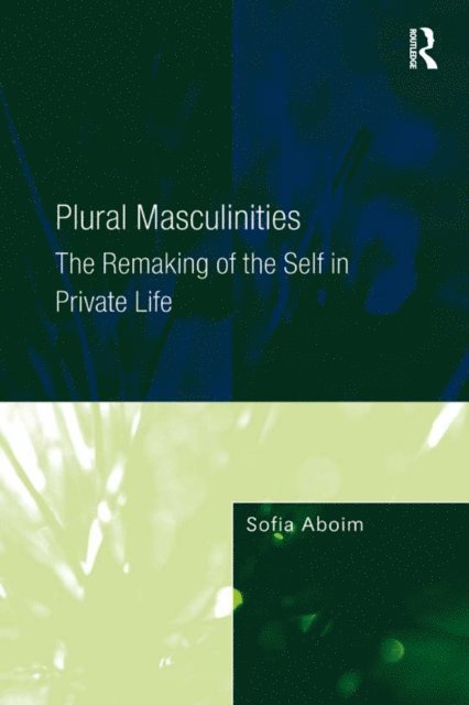 Sofia Aboim - Plural Masculinities, E-bok