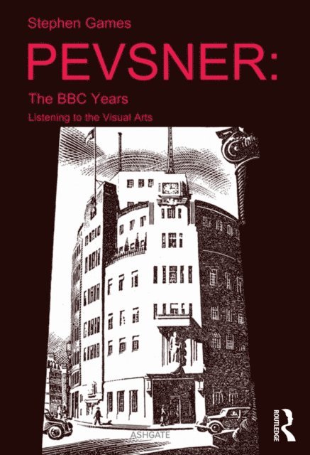 Stephen Games - Pevsner: The BBC Years, E-bok
