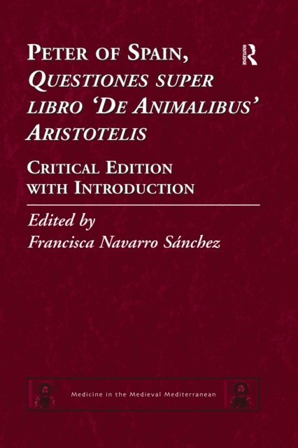 Francisca Navarro SA!nchez - Peter of Spain, Questiones super libro De Animalibus Aristotelis, E-bok