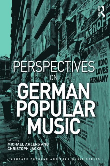 Christoph Jacke, Michael Ahlers - Perspectives on German Popular Music, E-bok