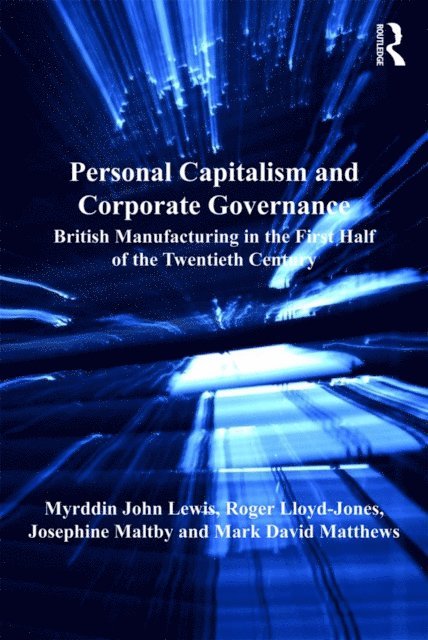 Mark David Matthews, Roger Lloyd-Jones, Myrddin John Lewis - Personal Capitalism and Corporate Governance, E-bok