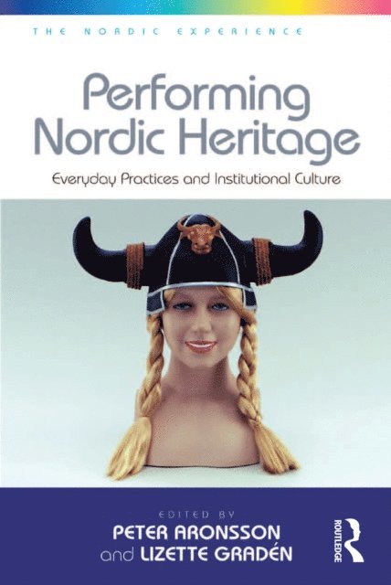 Lizette Graden, Peter Aronsson - Performing Nordic Heritage, E-bok