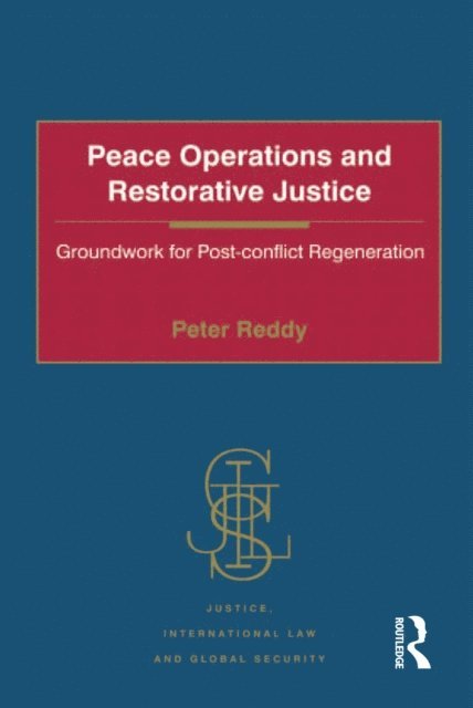 Peter Reddy - Peace Operations and Restorative Justice, E-bok