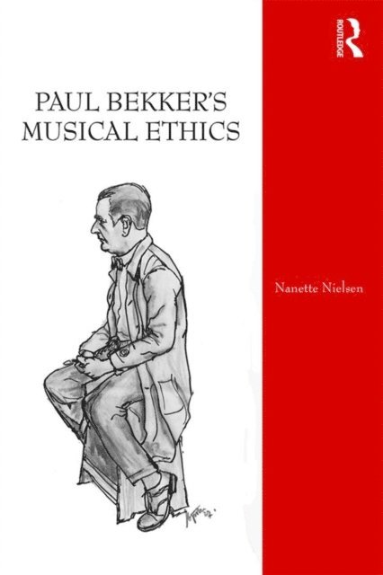 Nanette Nielsen - Paul Bekker's Musical Ethics, E-bok
