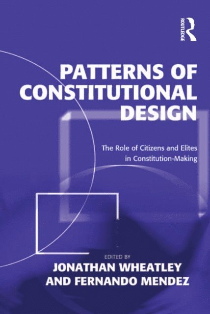 Fernando Mendez, Jonathan Wheatley - Patterns of Constitutional Design, E-bok