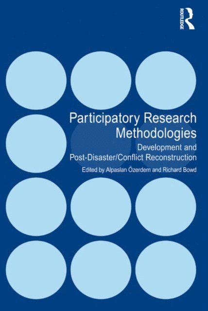 Richard Bowd, Alpaslan Ozerdem - Participatory Research Methodologies, E-bok