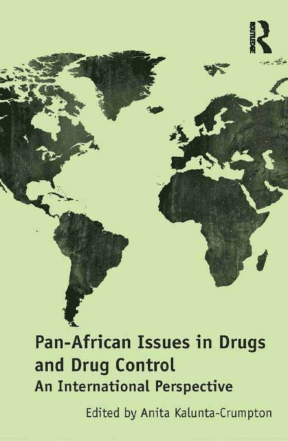 Anita Kalunta-Crumpton - Pan-African Issues in Drugs and Drug Control, E-bok
