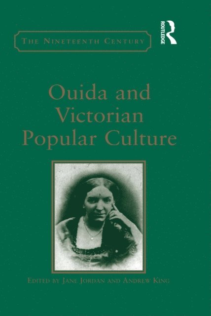 Andrew King, Jane Jordan - Ouida and Victorian Popular Culture, E-bok