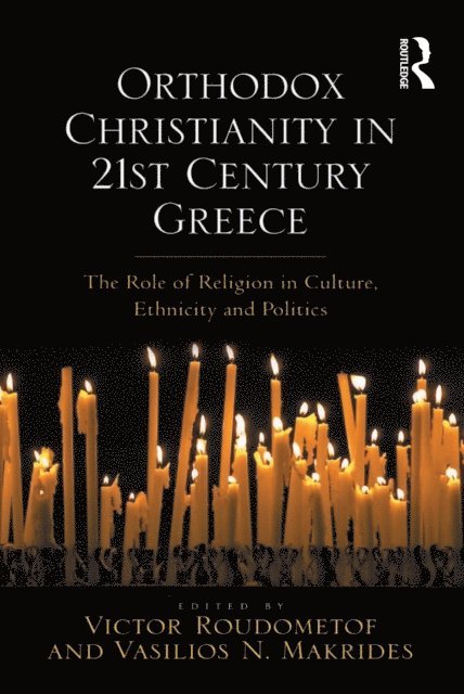 Vasilios N. Makrides, Victor Roudometof - Orthodox Christianity in 21st Century Greece, E-bok
