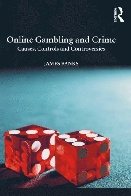 James Banks - Online Gambling and Crime, E-bok