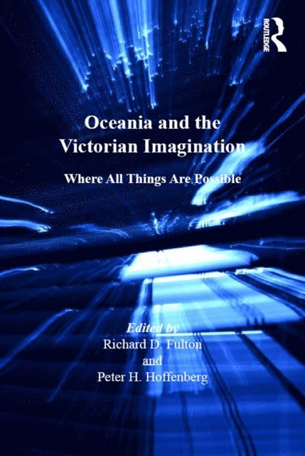 Peter H. Hoffenberg, Richard D. Fulton - Oceania and the Victorian Imagination, E-bok