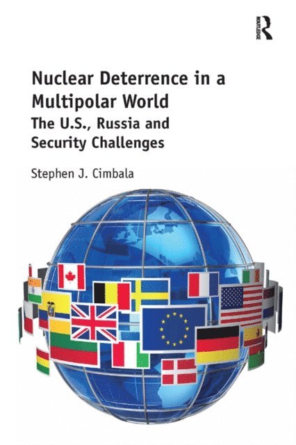 Stephen Cimbala - Nuclear Deterrence in a Multipolar World, E-bok. Tillgänglighet: Lägg i varukorg