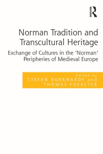 Thomas Foerster, Stefan Burkhardt - Norman Tradition and Transcultural Heritage, E-bok