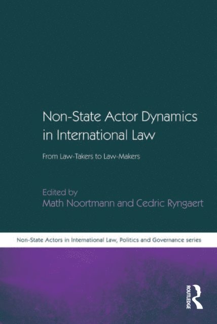 Cedric Ryngaert, Math Noortmann - Non-State Actor Dynamics in International Law, E-bok
