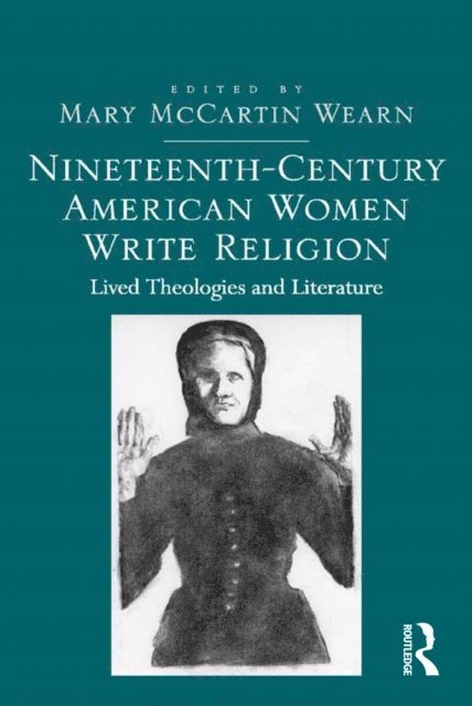 Mary McCartin Wearn - Nineteenth-Century American Women Write Religion, E-bok