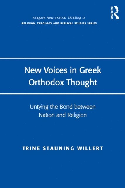 Trine Stauning Willert - New Voices in Greek Orthodox Thought, E-bok