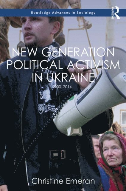 Christine Emeran - New Generation Political Activism in Ukraine, E-bok