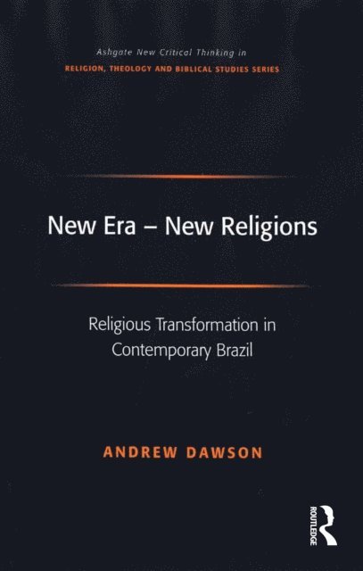 Andrew Dawson - New Era - New Religions, E-bok