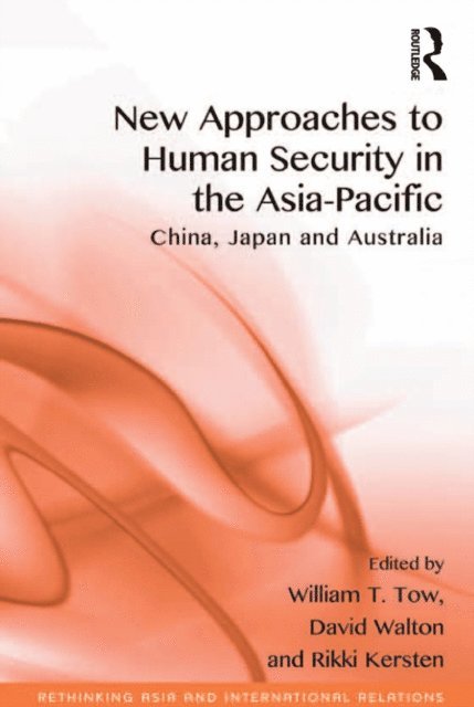 William T. Tow, David Walton - New Approaches to Human Security in the Asia-Pacific, E-bok