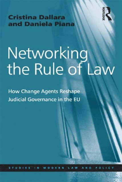 Daniela Piana, Cristina Dallara - Networking the Rule of Law, E-bok